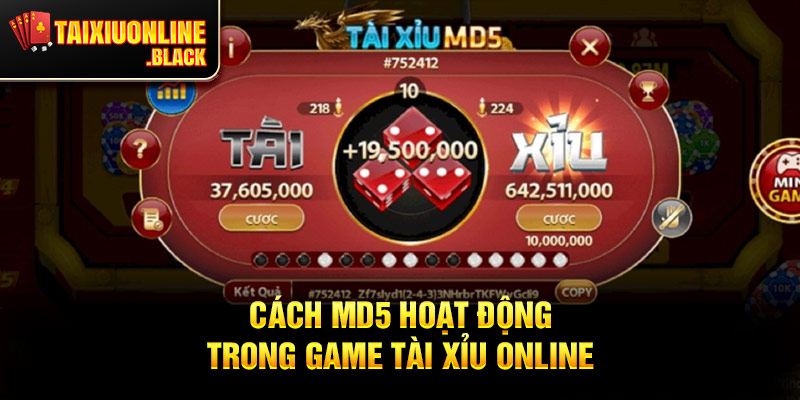 Cách MD5 Hoạt Động Trong Game Tài Xỉu Online