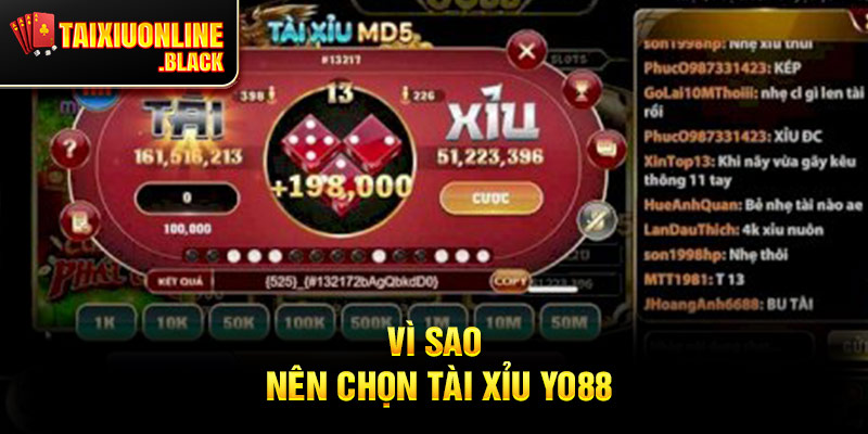 Vì sao nên chọn tài xỉu Yo88?